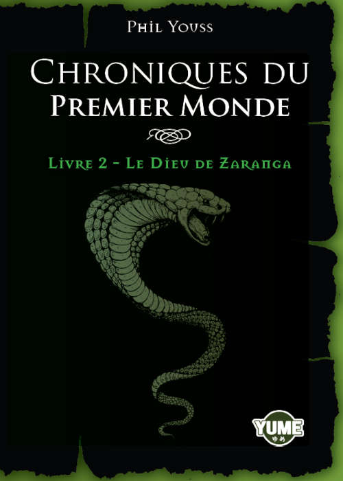 Chroniques du Premier Monde - Livre 2 : Le dieu de Zaranga